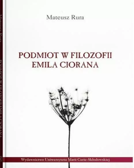 Podmiot w filozofii Emila Ciorana - tantis.pl