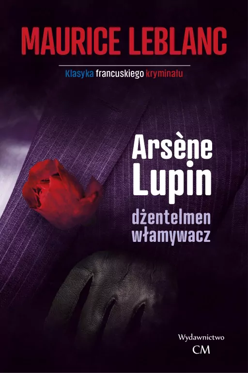 Dżentelmen włamywacz. Arsene Lupin - tantis.pl