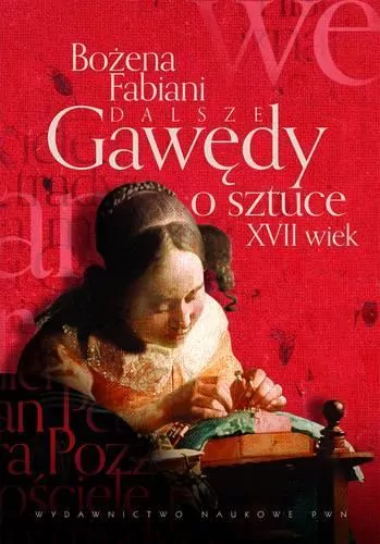 Dalsze gawędy o sztuce. XVII wiek - tantis.pl