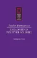 Zagadnienia polityki polskiej. Biblioteka klasyki polskiej myśli politycznej - tantis.pl