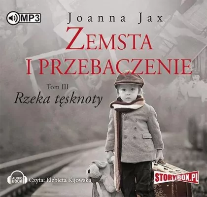 Rzeka tęsknoty. Zemsta i przebaczenie. Tom 3  Audiobook
