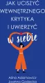 Jak uciszyć wewnętrznego krytyka i uwierzyć w siebie - tantis.pl