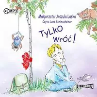 Tylko wróć.. Audiobook - tantis.pl