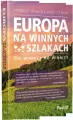Europa na winnych szlakach. Od winnicy do winnicy - tantis.pl