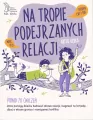 Na tropie podejrzanych relacji. Ponad 60 ćwiczeń - tantis.pl