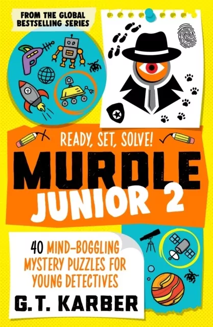 Murdle Junior 2. 40 Mind-Boggling Mystery Puzzles for Young Detectives - tantis.pl
