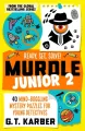 Murdle Junior 2. 40 Mind-Boggling Mystery Puzzles for Young Detectives - tantis.pl