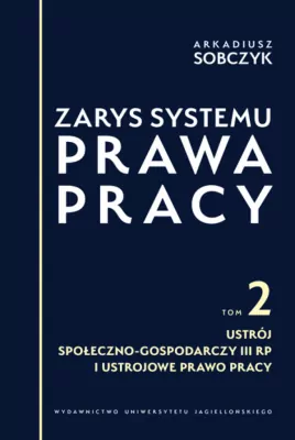 Zarys systemu prawa pracy. Tom 2
