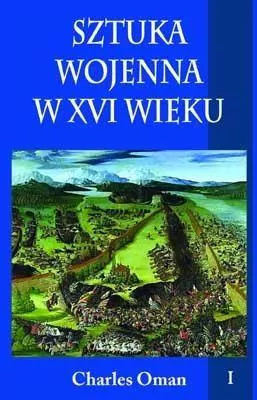 Sztuka wojenna w XVI wieku tom I. E-book - tantis.pl