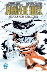 Kule nie kłamią. Jonah Hex. Tom 6