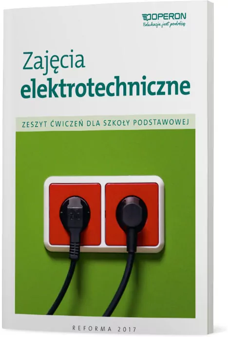 Technika SP 4- 6 Zajęcia elektrotechn. ćw. OPERON - tantis.pl