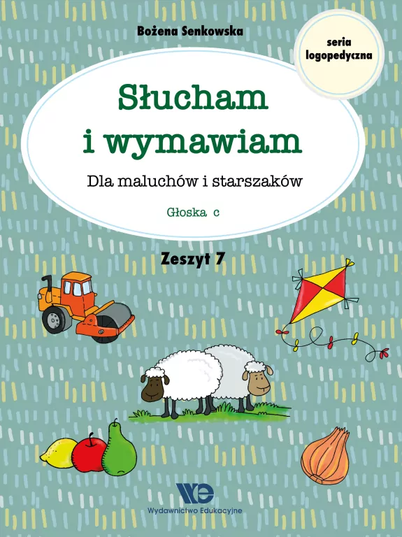 Głoska c. Słucham i wymawiam. Dla maluchów i starszaków. Zeszyt 7 - tantis.pl