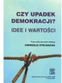 Czy upadek demokracji? Idee i wartości - tantis.pl
