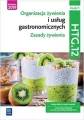 Organizacja żywienia i usług gastronomicznych. Zasady żywienia. Część 1. Kwalifikacja HTG.12. Podręcznik do nauki zawodu: technik żywienia i usług gastronomicznych - tantis.pl
