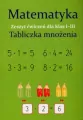 Matematyka. Zeszyt ćwiczeń dla klas 1-3. Tabliczka mnożenia - tantis.pl