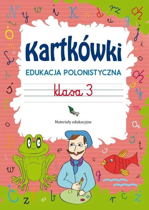 Kartkówki. Edukacja polonistyczna. Klasa 3 - tantis.pl