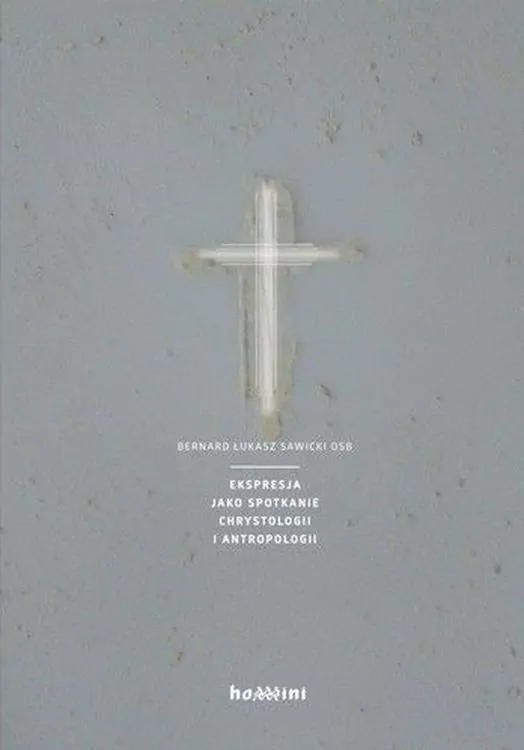 Ekspresja jako spotkanie chrystologii i antropologii - tantis.pl
