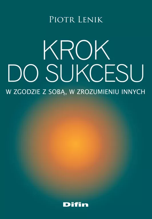 Krok do sukcesu. W zgodzie z sobą, w zrozumieniu.. - tantis.pl