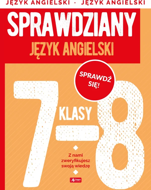 Sprawdziany. Język angielski. Klasy 7-8 - tantis.pl