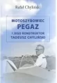 Motoszybowiec Pegaz i jego konstruktor Tadeusz Chyliński - tantis.pl