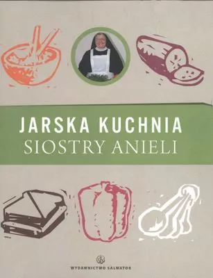 Jarska kuchnia Siostry Anieli - tantis.pl