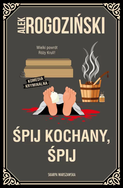 Śpij kochany, śpij. Róża Krull na tropie. Tom 8 - tantis.pl