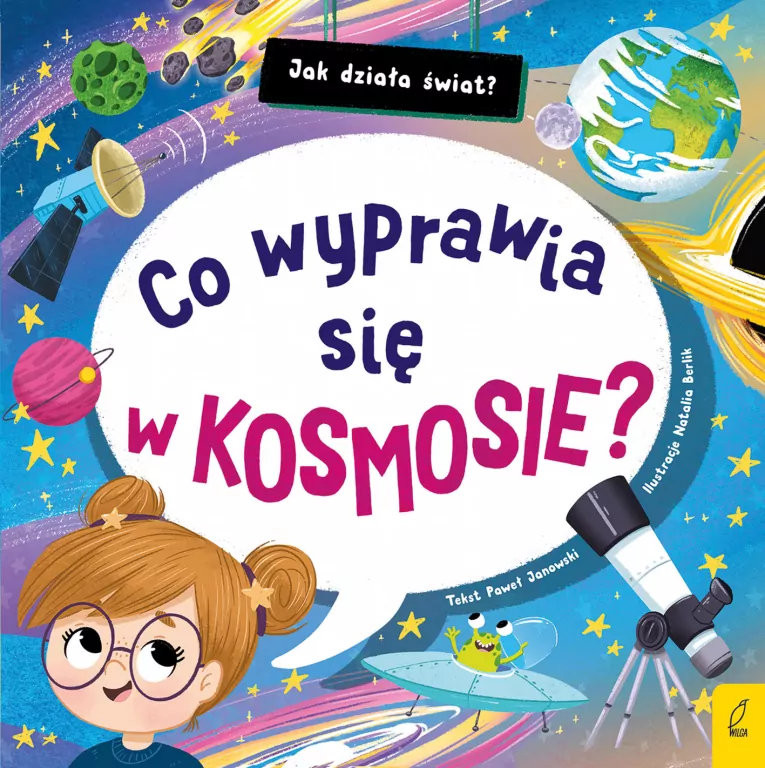 Co wyprawia się w kosmosie? Jak działa świat - tantis.pl