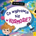 Co wyprawia się w kosmosie? Jak działa świat - tantis.pl