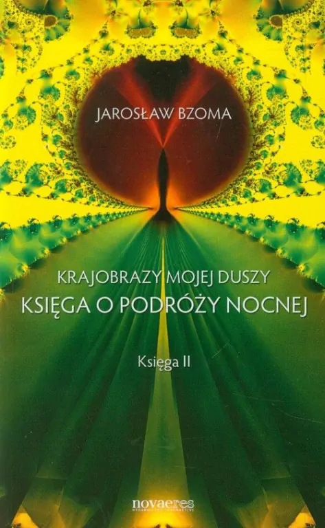 Księga o podróży nocnej. Krajobrazy mojej duszy. Księga 2 - tantis.pl