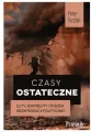 Czasy ostateczne. Elity, kontrelity i ścieżka dezintegracji politycznej - tantis.pl