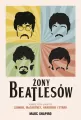 Żony Beatlesów. Kobiety, które pokochali Lennon, McCartney, Harrison i Starr - tantis.pl