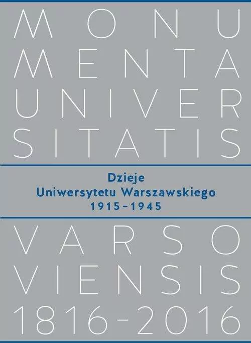 Dzieje Uniwersytetu Warszawskiego 1915?1945 - tantis.pl
