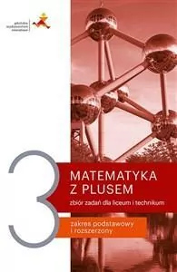 Matematyka z plusem 3. Zbiór zadań dla liceum i technikum. Zakres podstawowy i rozszerzony - tantis.pl