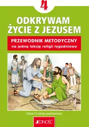 Religia SP 4 Przewodnik metodyczny Odkrywam...