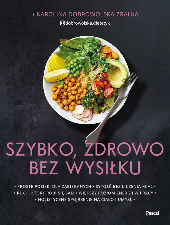 Szybko, zdrowo, bez wysiłku. Proste posiłki.. - tantis.pl