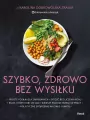 Szybko, zdrowo, bez wysiłku. Proste posiłki.. - tantis.pl