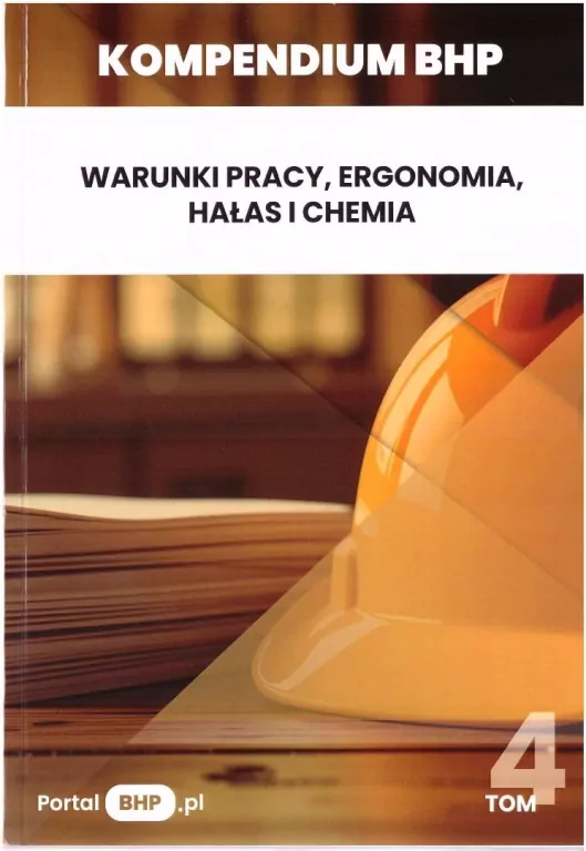Kompendium BHP T.4 Warunki pracy, ergonomia... - tantis.pl