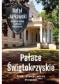 Pałace Świętokrzyskie. Dzieje, atrakcje, sekrety - tantis.pl