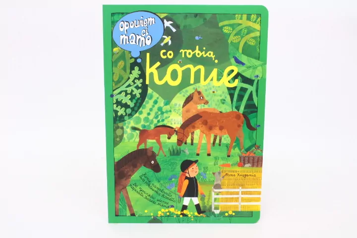 Co robią konie. Opowiem ci, mamo - tantis.pl