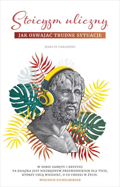 Stoicyzm uliczny. Jak oswajać trudne sytuacje - tantis.pl