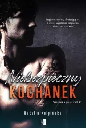 Niebezpieczny kochanek. Zakochane w gangsterach. Tom 1