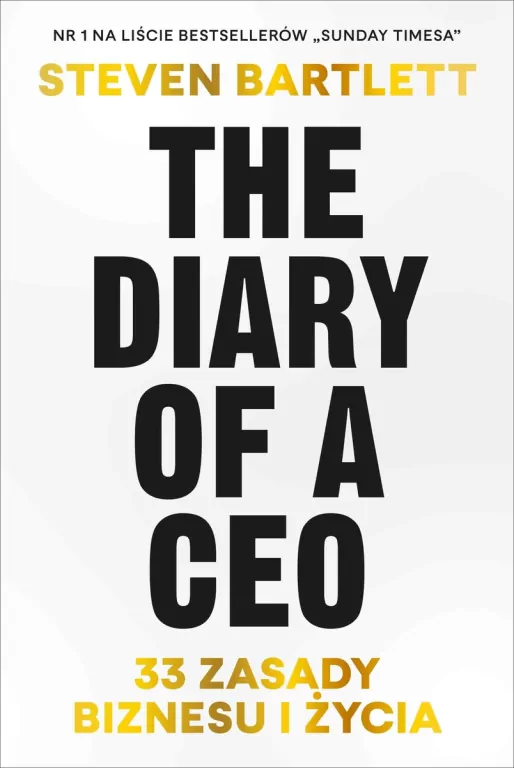 The Diary of a CEO. 33 zasady biznesu i życia - tantis.pl