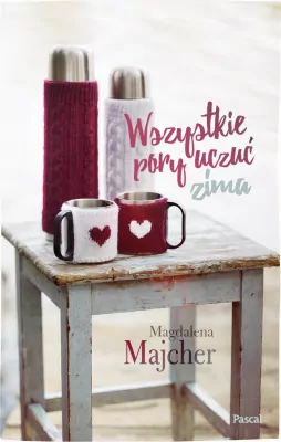 Zima. Wszystkie pory uczuć. Tom 2