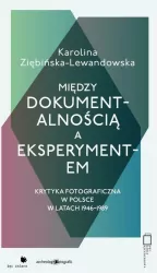 Między dokumentalnością a eksperymentem