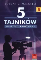 5 Tajników warsztatu filmowego