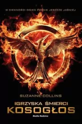 Kosogłos. Igrzyska śmierci. Tom 3