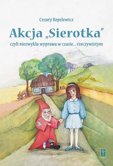 Akcja Sierotka, czyli niezwykła wyprawa w czasie...rzeczywistym - tantis.pl