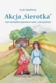 Akcja Sierotka, czyli niezwykła wyprawa w czasie...rzeczywistym - tantis.pl