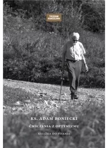 Ks. Adam Boniecki. Ćwiczenia z optymizmu