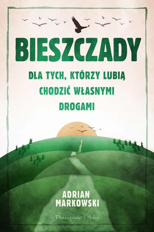 Bieszczady. Dla tych, którzy lubią chodzić własnymi drogami. Wyd. kieszonkowe - tantis.pl